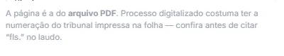 Aviso explicando que a página indicada é a do arquivo PDF e que processo digitalizado costuma ter a numeração do tribunal impressa na folha, pedindo para conferir antes de citar "fls." no laudo.