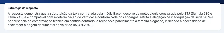 Bloco "Estratégia da resposta" explicando que a substituição da taxa contratada pela média do BACEN decorre de metodologia consagrada pelo STJ, que refuta a alegação sobre a série utilizada e que reconhece parcialmente a terceira alegação, indicando a necessidade de esclarecer a origem documental de um valor.