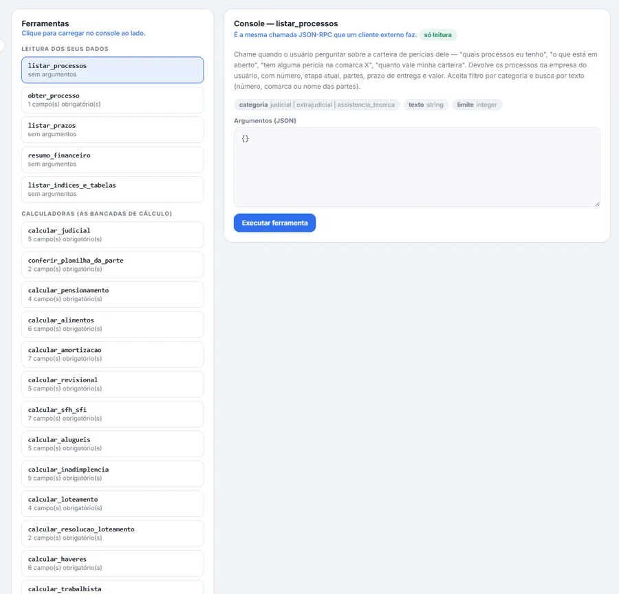 Lista das ferramentas do Servidor MCP com os nomes reais — listar_processos, obter_processo, listar_prazos, resumo_financeiro, listar_indices_e_tabelas e as calculadoras calcular_judicial, conferir_planilha_da_parte, calcular_pensionamento e outras — ao lado do console que faz a mesma chamada JSON-RPC de um cliente externo.
