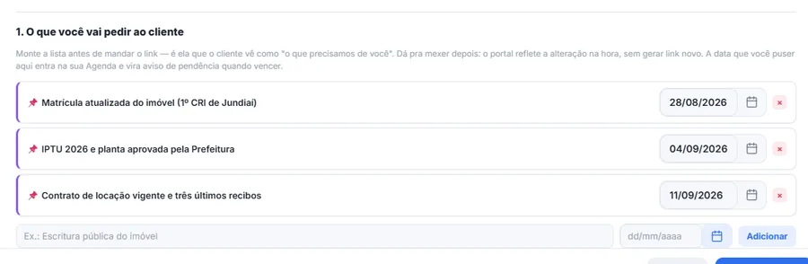 Aba Portal do Cliente dentro do processo, seção 1: a lista de documentos que serão pedidos ao cliente, cada linha com a descrição e um seletor de data, e o campo para acrescentar mais um item.